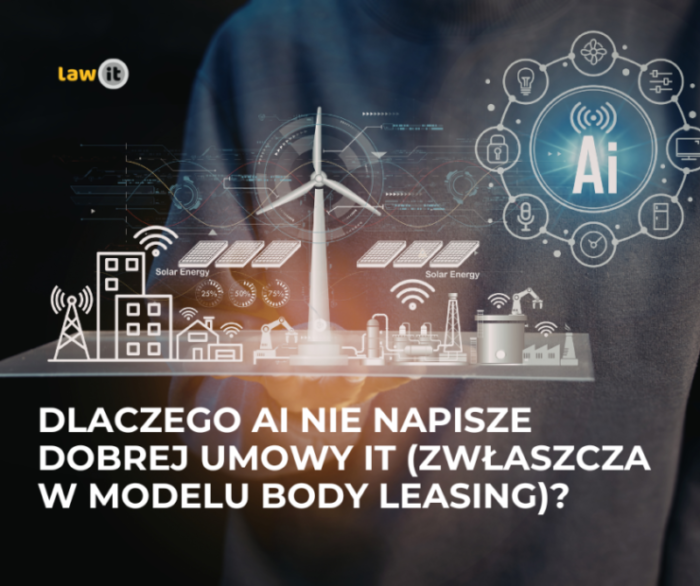 Dlaczego AI nie napisze dobrej umowy IT (zwłaszcza w modelu body ...